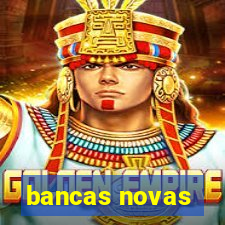 bancas novas